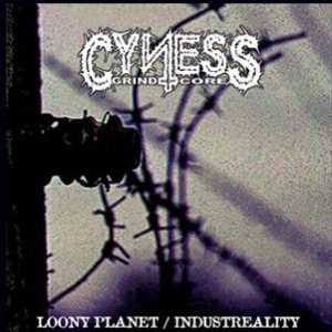 Cyness - Loony Planet/Industreality