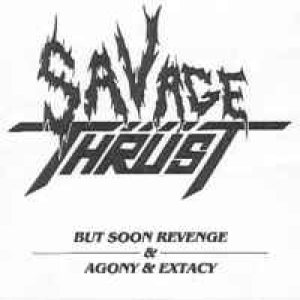 Savage Thrust - But Soon Revenge