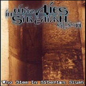 Who Dies in Siberian Slush - Who Dies in Siberian Slush