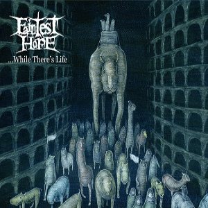 Faintest Hope - ...While There's Life