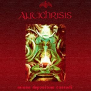Antichrisis - Missa Depositum Custodi