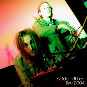 Spider Kitten - Live 2004