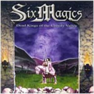 Six Magics - Dead Kings of the Unholy Valley