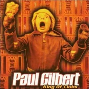 Paul Gilbert - King of Clubs