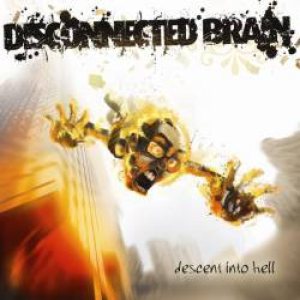 Disconnected Brain - Descent into Hell