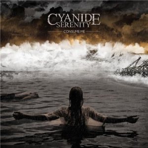 Cyanide Serenity - Consume Me