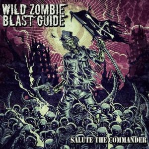 Wild Zombie Blast Guide - Salute the Commander
