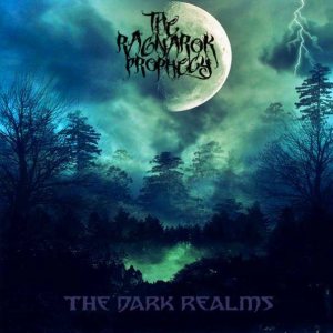 The Ragnarok Prophecy - The Dark Realms