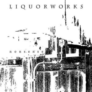 Liquorworks - Nonsense