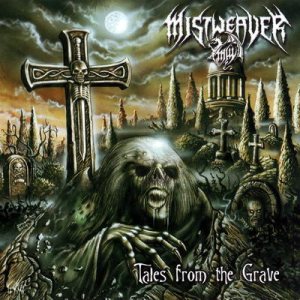 Mistweaver - Tales from the Grave