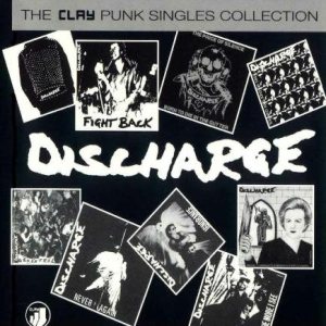Discharge - The Clay Punk Singles Collection