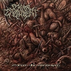Seminal Embalmment - Stacked and Sodomized