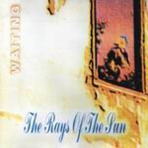 The Rays of the Sun - Waiting