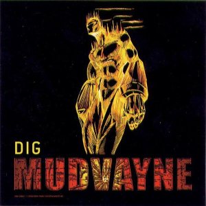 Mudvayne - Dig