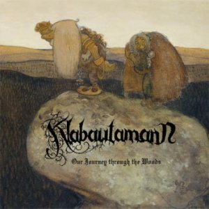 Klabautamann - Our Journey Through the Woods