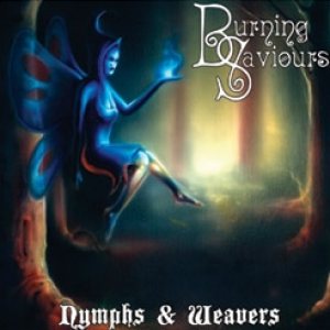 Burning Saviours - Nymphs & Weavers
