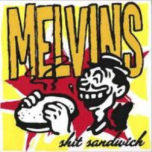 Melvins - Shit Sandwitch