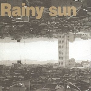 Rainy Sun - 유감