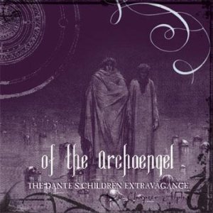 Of the Archaengel - The Dante's Children Extravagance: Chapter Alpha
