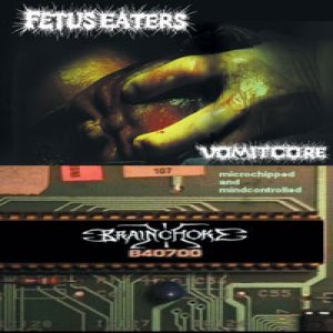Fetus Eaters / Brainchoke - Fetus Eaters / Brainchoke