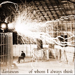 damascus - Of Whom I Always Think