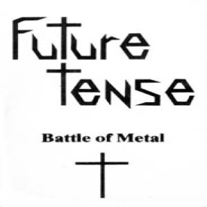 Future Tense - Battle of Metal