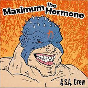 Maximum the Hormone - A.S.A. Crew