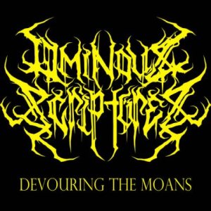 Ominous Scriptures - Devouring the Moans