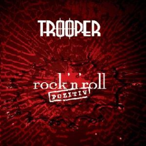 Trooper - Rock'n'roll pozitiv