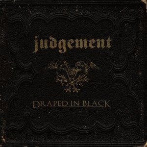 Judgement - Draped in Black