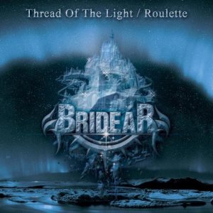 Bridear - Thread of the Light / Roulette