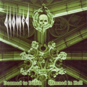 Doomed - Doomed to Death and Damned in Hell