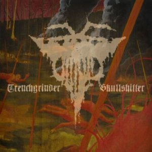 Trenchgrinder - Trenchgrinder / Skullshitter