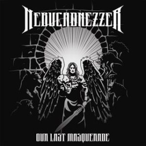 Nebucadnezzer - Our Last Masquerade