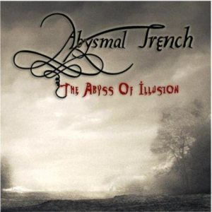 Abysmal Trench - The Abyss of Illusion