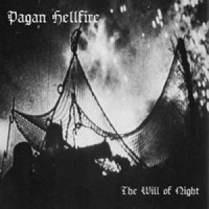 Pagan Hellfire - The Will of Night