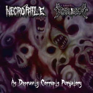 Necrophile / Necrorite - As Depravity Corrupts Purgatory