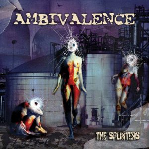 Ambivalence - The Splinters