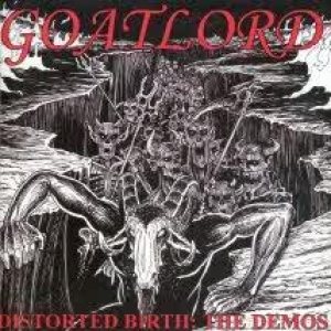 Goatlord - Distorted Birth: the Demos
