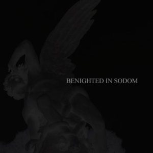 Benighted in Sodom - Benighted in Sodom