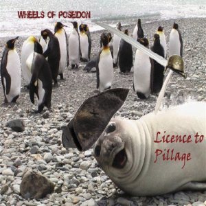 Wheels of Poseidon - Licence to Pillage