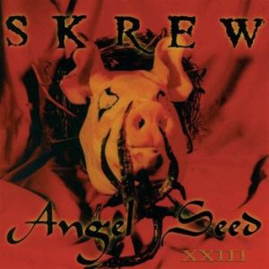 Skrew - Angel Seed XXIII