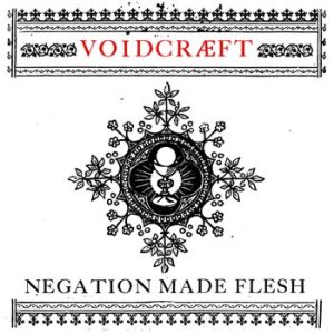 Voidcraeft - Negation Made Flesh