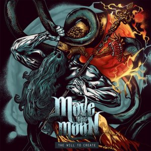 Move The Moon - The Will to Create