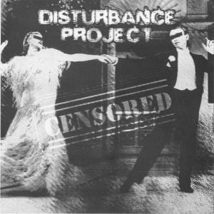 Disturbance Project - Censored / Terrorismo Musical
