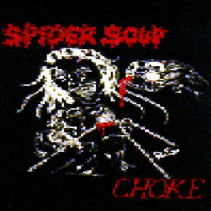Spider Soup - Choke