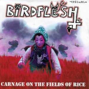 Birdflesh - Carnage on the Fields of Rice
