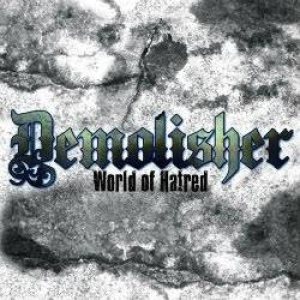 Demolisher - World of Hatred