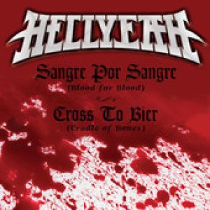 Hellyeah - Sangre Por Sangre (Blood for Blood) / Cross to Bier (Cradle of Bones)
