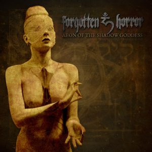 Forgotten Horror - Aeon of the Shadow Goddess